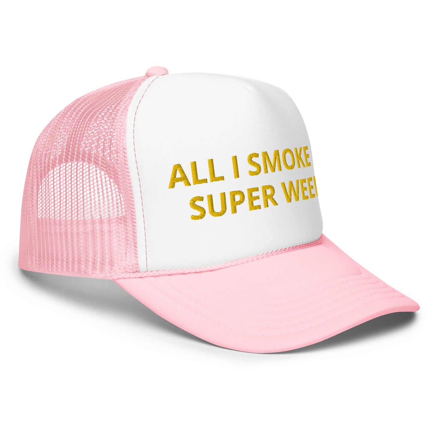 All I Smoke Is Super Weed trucker hat