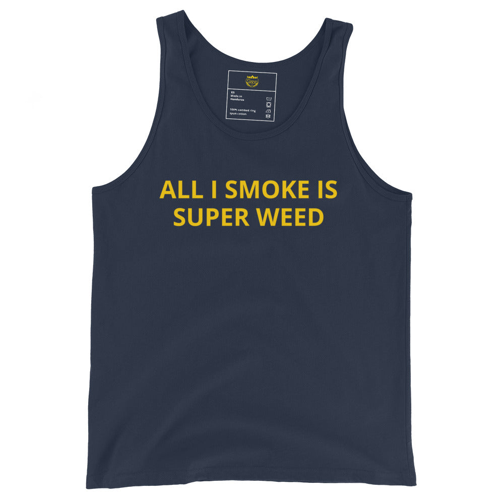 All I Smoke Is Super Weed Tank Top