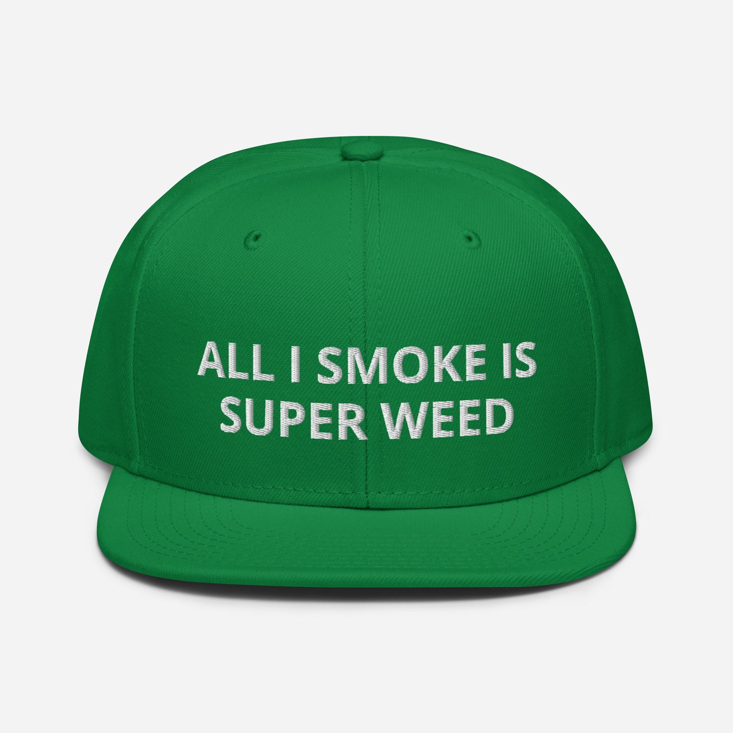 All I Smoke Is Super Weed Snapback