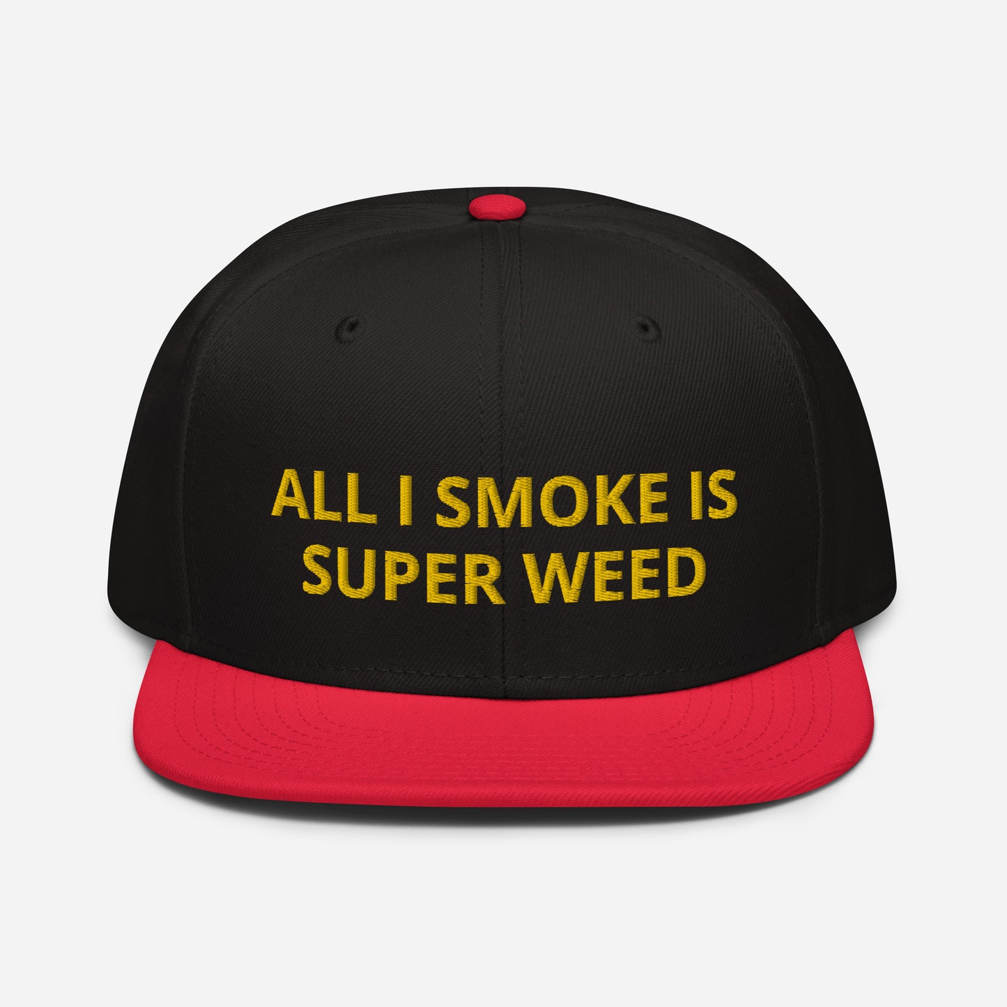 All I Smoke Is Super Weed Snapback