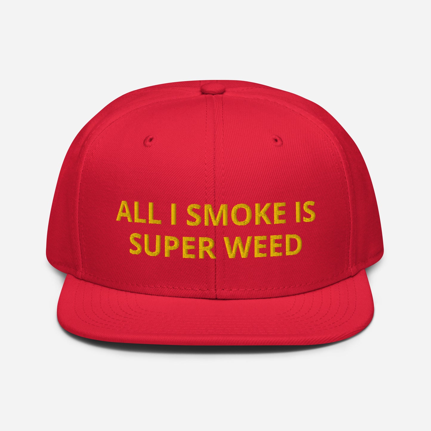 All I Smoke Is Super Weed Snapback