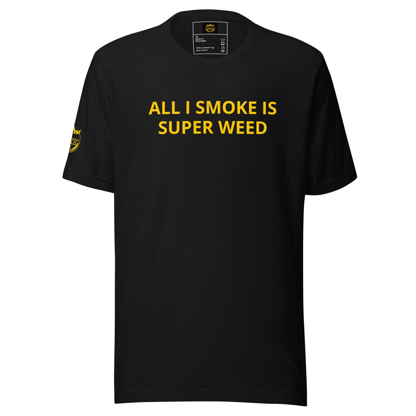 All I Smoke Is Super Weed t-shirt