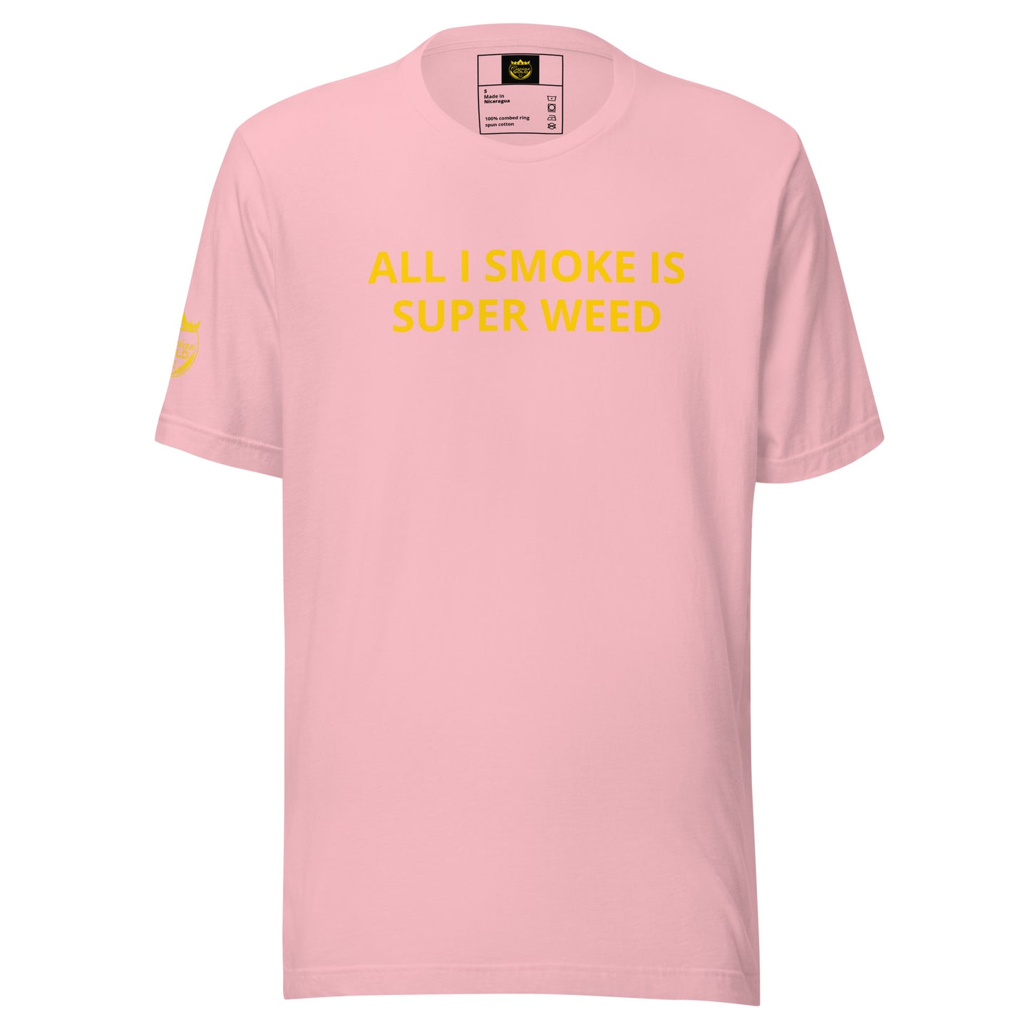 All I Smoke Is Super Weed t-shirt