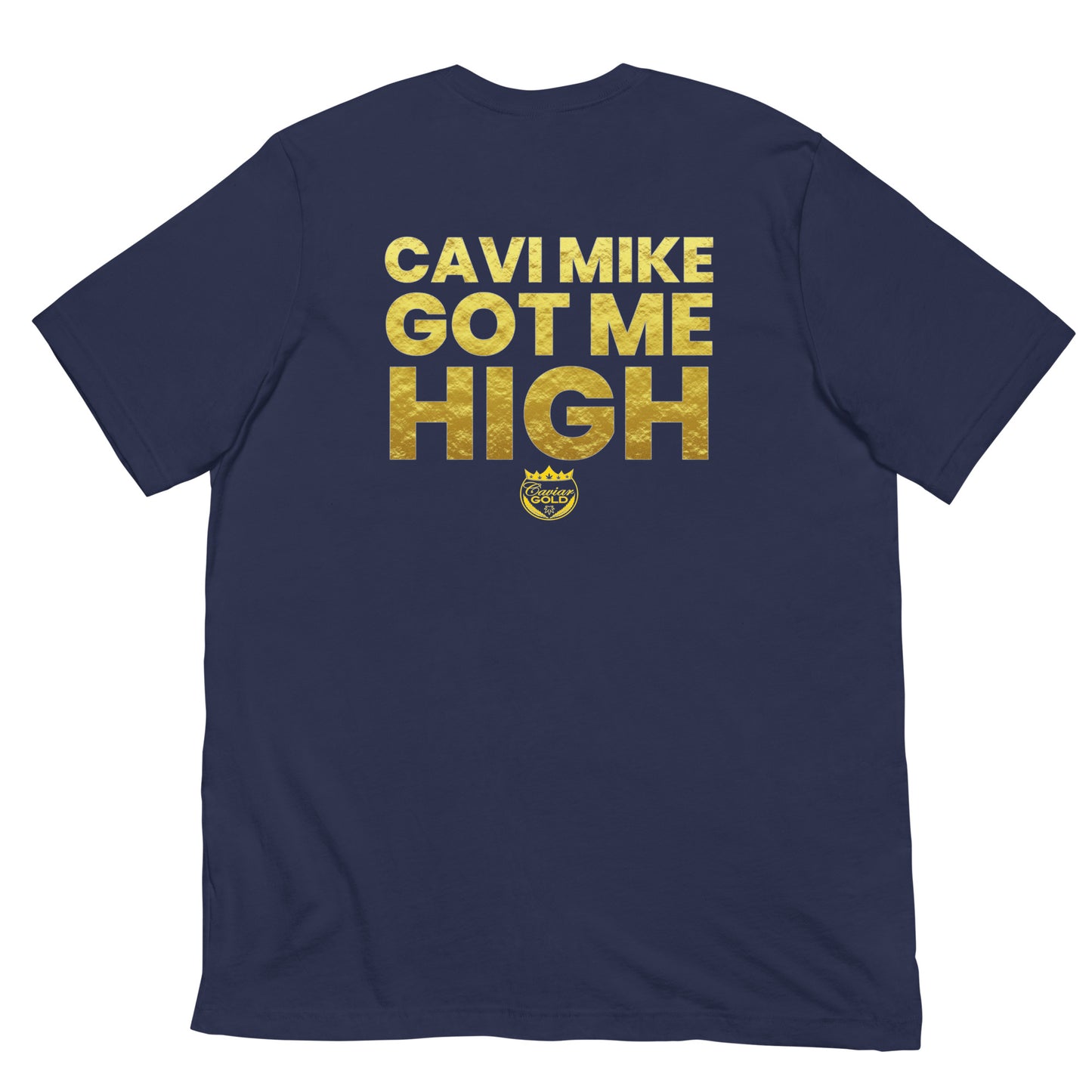 CAVI MIKE GOT ME HIGH ( BACK )